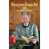 Bergweihnacht mit Gerhart Lippert door Gerhart Lippert