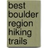 Best Boulder Region Hiking Trails