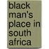 Black Man's Place in South Africa