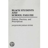 Black Students And School Failure by Jacqueline Jordan Irvine
