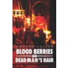 Blood Berries And Dead Man's Hair door Andrew Fuller