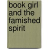 Book Girl And The Famished Spirit door Mizuki Nomura