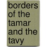 Borders of the Tamar and the Tavy door General Books
