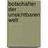 Botschafter der unsichtbaren Welt