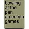 Bowling at the Pan American Games door Not Available