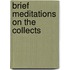 Brief Meditations On The Collects