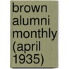 Brown Alumni Monthly (April 1935) door Brown University