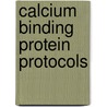 Calcium Binding Protein Protocols door Hans J. Vogel