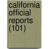 California Official Reports (101) by California. Su Court