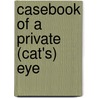 Casebook of a Private (Cat's) Eye door Pamela R. Levy