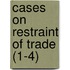 Cases on Restraint of Trade (1-4)