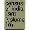 Census of India, 1901 (Volume 10) door India Census Commissioner