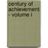 Century of Achievement - Volume I