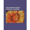 Chattanooga Mocs Football Players by Not Available