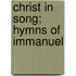 Christ in Song; Hymns of Immanuel