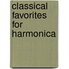 Classical Favorites for Harmonica door Iii Golden Richard