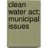 Clean Water Act; Municipal Issues