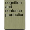 Cognition and Sentence Production door S.N. Sridhar