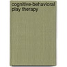 Cognitive-Behavioral Play Therapy by Susan M. Knell