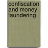 Confiscation And Money Laundering door International Criminal Policy Division
