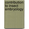 Contribution To Insect Embryology door William Morton Wheeler