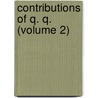 Contributions Of Q. Q. (Volume 2) by Jayne Taylor