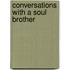 Conversations With A Soul Brother
