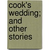 Cook's Wedding; And Other Stories door Anton Pavlovitch Chekhov