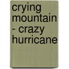 Crying Mountain - Crazy Hurricane door Lili Dauphin