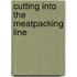 Cutting Into The Meatpacking Line