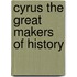 Cyrus the Great Makers of History