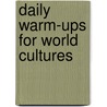 Daily Warm-Ups for World Cultures by Walch Publishing