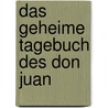 Das geheime Tagebuch des Don Juan door Douglas Carlton Abrams