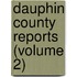 Dauphin County Reports (Volume 2)