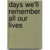 Days We'Ll Remember All Our Lives by Steve Little