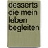 Desserts die mein Leben begleiten