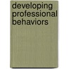 Developing Professional Behaviors door Jack Kasar
