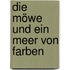 Die Möwe und ein Meer von Farben