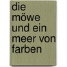 Die Möwe und ein Meer von Farben door Anja Tuckermann