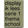 Display Ik lees serie 1 thema school by Unknown