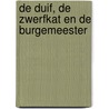 De duif, de zwerfkat en de burgemeester door M. de Vries