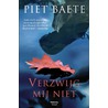 Verzwijg me niet door Piet Baete