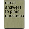Direct Answers To Plain Questions door Charles Scadding