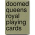 Doomed Queens Royal Playing Cards