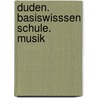 Duden. Basiswisssen Schule. Musik door Peter Wicke