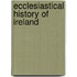 Ecclesiastical History Of Ireland