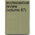 Ecclesiastical Review (Volume 67)