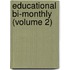Educational Bi-Monthly (Volume 2)