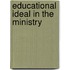 Educational Ideal in the Ministry