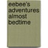 Eebee's Adventures Almost Bedtime